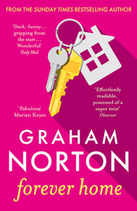 Forever Home : The warm, funny and twisty novel about family drama from the bestselling author - Graham Norton