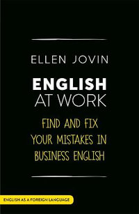 English at Work : Find and Fix your Mistakes in Business English as a Foreign Language - Ellen Jovin