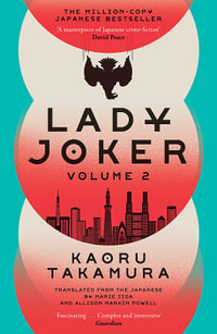 Lady Joker: Volume 2 : The Million Copy Bestselling 'Masterpiece of Japanese Crime Fiction' - Kaoru Takamura