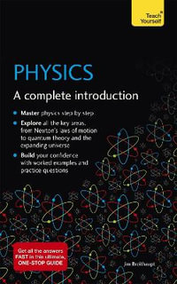 Physics : A complete introduction - Jim Breithaupt