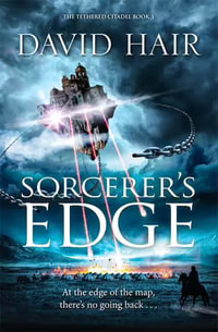 Sorcerer's Edge : The Tethered Citadel: Book 3 - David Hair