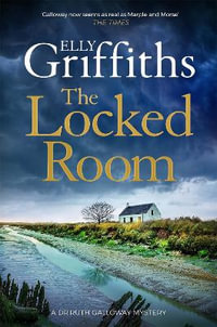 The Locked Room : Ruth Galloway: Book 14 - Elly Griffiths