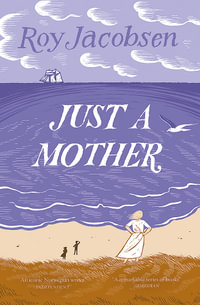 Just a Mother - Roy Jacobsen