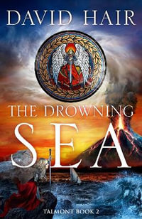 The Drowning Sea : The Talmont Trilogy Book 2 - David Hair