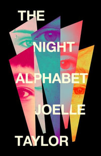 The Night Alphabet : the electrifying debut novel from the award-winning poet - Joelle Taylor