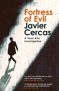 Fortress of Evil : A Terra Alta Investigation - Javier Cercas