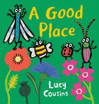 A Good Place - Lucy Cousins