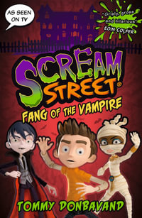 Scream Street 1 : Fang of the Vampire - Tommy Donbavand