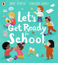 Let's Get Ready for School - Jane Porter