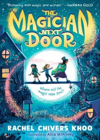 The Magician Next Door - Rachel Chivers Khoo