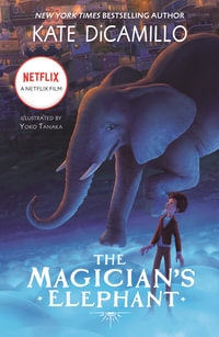 The Magician's Elephant Movie tie-in - Kate DiCamillo