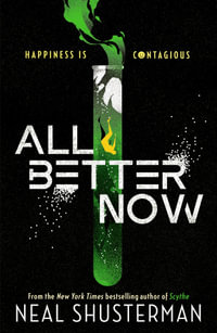 All Better Now - Neal Shusterman