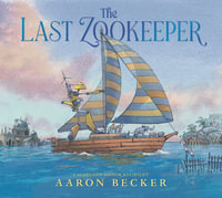 The Last Zookeeper : An epic sci-fi journey through a futuristic world from Caldecott Honor winner Aaron Becker - Aaron Becker