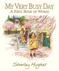 My Very Busy Day - Shirley Hughes