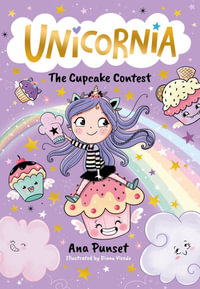 Unicornia : The Cupcake Contest - Ana Punset