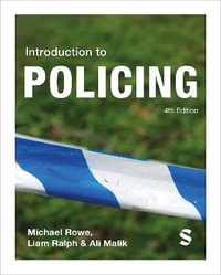 Introduction to Policing : 4th Edition - Michael Rowe
