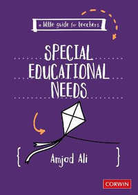 A Little Guide for Teachers : SEND in Schools - Amjad Ali