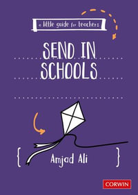 A Little Guide for Teachers : SEND in Schools - Amjad Ali