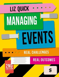 Managing Events : Real Challenges, Real Outcomes - Liz Quick