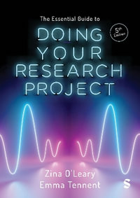 The Essential Guide to Doing Your Research Project - Zina O'Leary