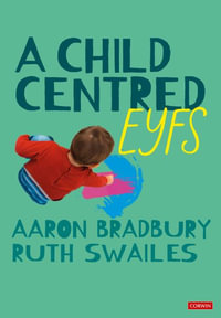 A Child Centred EYFS - Aaron Bradbury