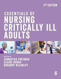 Essentials of Nursing Critically Ill Adults - Samantha Freeman