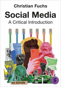 Social Media : A Critical Introduction - Christian Fuchs