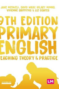 Primary English : Teaching Theory and Practice - Jane A Medwell