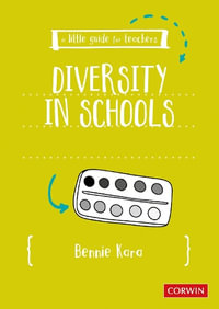 A Little Guide for Teachers : Diversity in Schools - Bennie Kara