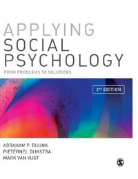 Applying Social Psychology 3ed : From Problems to Solutions - Abraham P Buunk