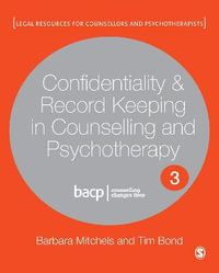 Confidentiality & Record Keeping in Counselling & Psychotherapy : 3rd edition - Barbara Mitchels