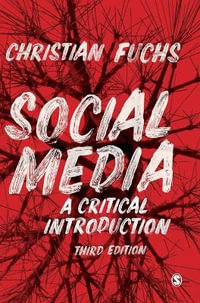 Social Media : A Critical Introduction - Christian Fuchs