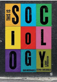 This is Sociology : A Short Introduction - Dan Woodman