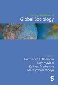 The Sage Handbook of Global Sociology : Sage Handbook - Gurminder Bhambra