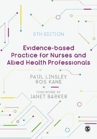 Evidence-based Practice for Nurses and Allied Health Professionals - Paul Linsley