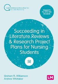 Succeeding in Literature Reviews and Research Project Plans for Nursing : Transforming Nursing Practice - G.R. Williamson