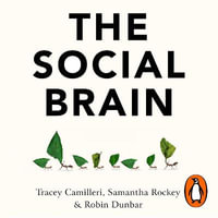 The Social Brain : The Psychology of Successful Groups - Anna Wilson-Jones