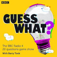 Guess What? : The BBC Radio 4 20 questions game show - Barry Took