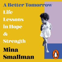 A Better Tomorrow : Life Lessons in Hope and Strength - Sara Powell