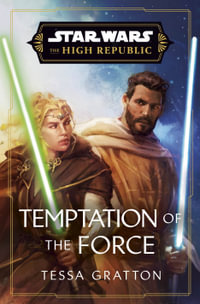 Star Wars : Temptation of the Force - Tessa Gratton