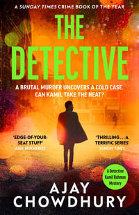 The Detective : The addictive NEW edge-of-your-seat Detective Kamil Rahman Mystery - Ajay Chowdhury