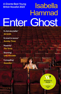 Enter Ghost : From the Granta Best Young British Novelist - Isabella Hammad