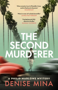 The Second Murderer : Journey through the shadowy underbelly of 1940s LA in this new murder mystery - Denise Mina