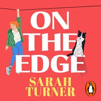 On The Edge : The hilarious and joyful new novel from the Sunday Times bestselling author' - Florence Howard