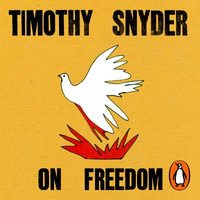 On Freedom - Timothy Snyder