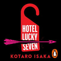 Hotel Lucky Seven - Kotaro Isaka