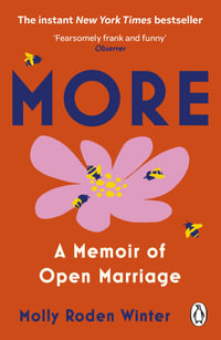 More : A Memoir of Open Marriage - Molly Roden Winter