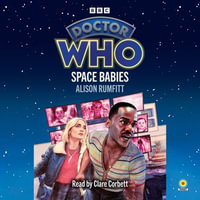 Doctor Who: Space Babies : 15th Doctor Novelisation - Alison Rumfitt