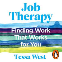 Job Therapy : Finding Work That Works for You - Kirsten Potter