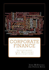 Corporate Finance : Investment and Advisory Applications - Patrick Boyle